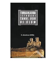 Turkanlarda (Etrüks) Tanrı Ruh ev Ölüm
