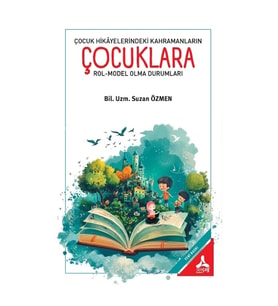 Çocuk Hikayelerindeki Kahramanların Çocuklara Rol-Model Olma Durumları