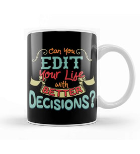 Funny Can You Edit Your Life With Better Decisions Kupa Bardak Porselen