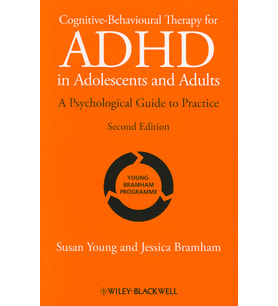 Cognitive-Behavioural Therapy For Adhd In Adolescents And Adults: A Psychological Guide To Practice