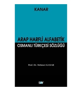 Arap Harfli Alfabetik Osmanlı Türkçesi Sözlüğü (Küçük Boy)