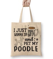 I Just Wanna Sip Coffee And Pet My Poodle Bez Çanta Uzun Saplı