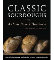 Classic Sourdoughs, Revised: A Home Baker's Handbook