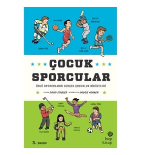 Çocuk Sporcular - Ünlü Sporcuların Gerçek Çocukluk Hikâyeleri