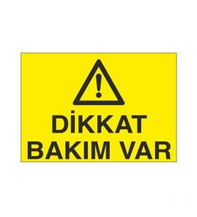 Dikkat Bakım Var Uyarı Levhası 60x90cm (Karışık)