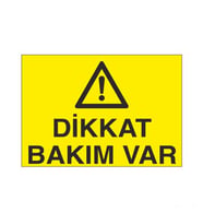 Dikkat Bakım Var Uyarı Levhası 60x90cm (Karışık)