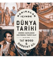 Dakikalar İçinde Dünya Tarihi Tat Wood & Dorothy Ail - 200 Önemli Tarihi Olay