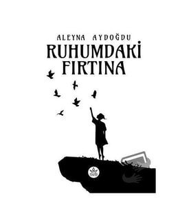 Ruhumdaki Fırtına / Aleyna Aydoğdu