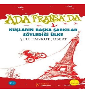 Ada Fransa’da - Kuşların Başka Şarkılar Söylediği Ülke