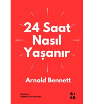 24 Saat Nasıl Yaşanır