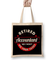 Funny Retired Accountant No I Won't Do Your Taxes Bez Çanta Uzun Saplı