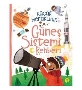 Küçük Meraklının Güneş Sistemi Rehberi