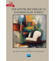 Terapötik Beceriler ve Danışmanlık Süreci