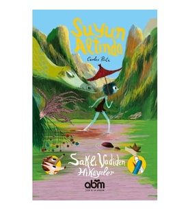 Suyun Altında - Saklı Vadi’den Hikayeler