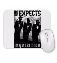 No Body Expects inquisition Mouse Pad