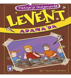 Levent Türkiye'yi Geziyorum - 05 Levent Adana'da