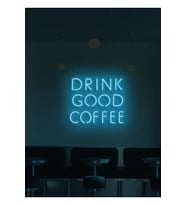 DRINK GOOD COFFEE Yazılı Neon Tabela