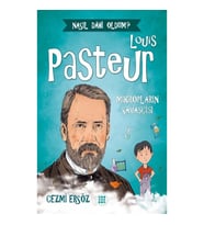 Louis Pasteur-Mikropların Savaşçısı