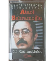 (Plak Değildir KASET tir) Ataol Behramoğlu Bir Gün Mutlaka Kaset