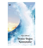 Denize Doğru Konuşmalar