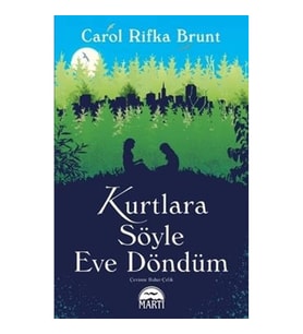 Kurtlara Söyle Eve Döndüm