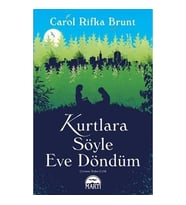Kurtlara Söyle Eve Döndüm