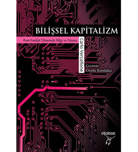 Kapitalizm: Post-Fordist Dönemde Bilgi ve Finans