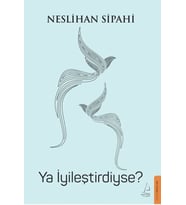 Ya İyileştirdiyse?