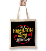It's A Hamilton Thing You Wouldn't Understand Bez Çanta Uzun Saplı