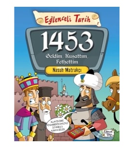 1453 Geldim Kuşattım Fethettim