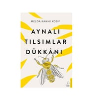 Aynalı Tılsımlar Dükkanı Melda Kamhi Kosif Destek Yayınları