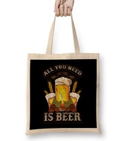 Cute All You Need Is Beer Funny Beer Drinking IPA Bez Çanta Uzun Saplı