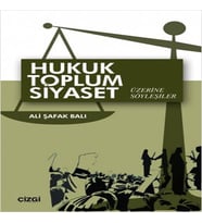 Hukuk Toplum Siyaset Üzerine Söyleşiler