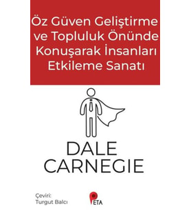Öz Güven Geliştirme ve Topluluk Önünde Konuşarak İnsanları Etkileme Sanatı
