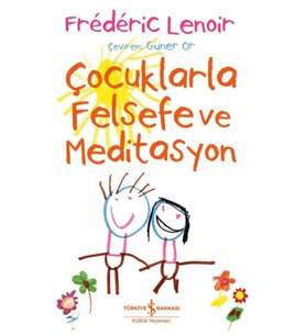 Çocuklarla Felsefe ve Meditasyon