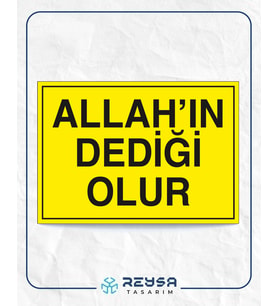 Allahın Dediği Olur