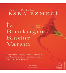 İz Bıraktığın Kadar Varsın