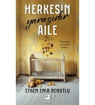 Herkesin Yarasıdır Aile