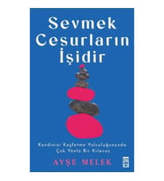 Sevmek Cesurların İşidir