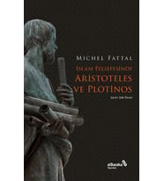 İslam Felsefesinde Aristoteles ve Plotinos