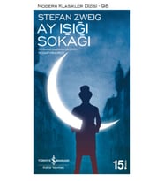 Stefan Zweig Ay Işığı Sokağı 9786052950722 - Stefan Zweig
