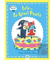 Lulu ve En Güzel Pasta 1001 Çiçek Kitaplar  -  1001 Çiçek Kitaplar