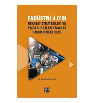 Endüstri 4.0'ın Rekabet Stratejileri ve Pazar Performansı İlişkisindeki Rolü