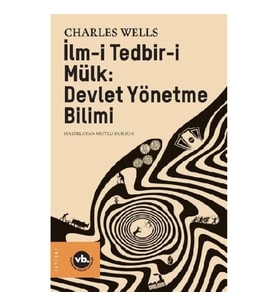 İlm-i Tedbir-i Mülk: Devlet Yönetme Bilimi