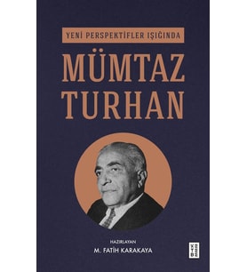 Yeni Perspektifler Işığında Mümtaz Turhan M. Fatih Karakaya