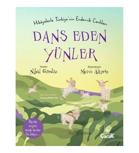 Dans Eden Yünler - Hikâyelerle Türkiye'nin Endemik Canlıları