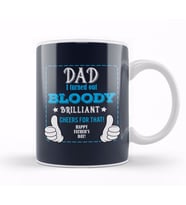 Fathers Day Dad I Turned Out Bloody Brilliant Kupa Bardak Porselen