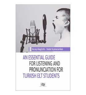 An Essential Guide For Listening And Pronunciation For Turkish Elt Students