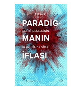 Paradigmanın İflası - Resmi İdeolojinin Eleştirisine Giriş