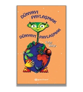 Dünyayı Paylaşmak ( Ciltli )